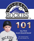Colorado Rockies 101-Board - Board Book