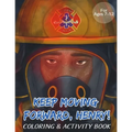 Keep Moving Forward, Henry! Coloring & Activity Book: For Kids Ages 8-12; Fun Activities For Teaching Empathy, Compassion, Self-Empowerment Including - Paperback