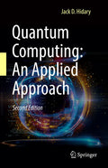 Quantum Computing: An Applied Approach - Hardcover