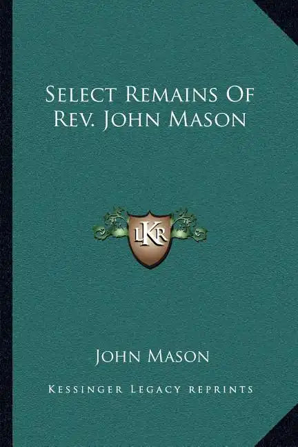 Select Remains of REV. John Mason - Paperback