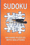 Sudoku: 300 Hard Puzzles with Solutions: Hard Sudoku Books for Adults - Paperback