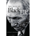 Nicholas Black Elk: Medicine Man, Missionary, Mystic - Paperback