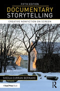 Documentary Storytelling: Creative Nonfiction on Screen - Paperback