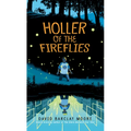 Holler of the Fireflies - Library Binding