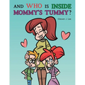 And Who is Inside Mommy's Tummy? - Paperback
