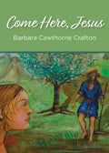 Come Here, Jesus - Paperback