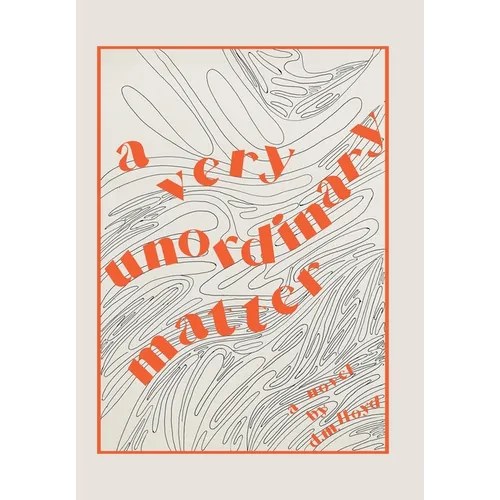 A Very Unordinary Matter - Hardcover