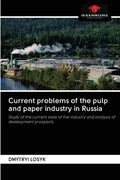 Current problems of the pulp and paper industry in Russia - Paperback