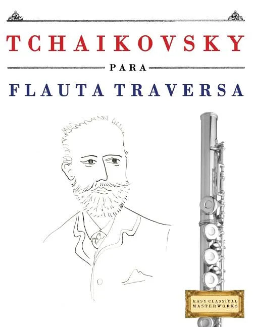 Tchaikovsky Para Flauta Traversa: 10 Piezas F - Paperback