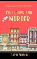 Fish, Chips, and Murder - Paperback