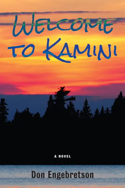 Welcome to Kamini: A Novel Volume 39 - Paperback