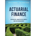Actuarial Finance: Derivatives, Quantitative Models and Risk Management - Hardcover