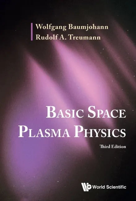 Basic Space Plasma Physics (Third Edition) - Paperback