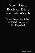 Great Little Book of Dirty Spanish Words - Paperback