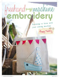 FreeHand Machine Embroidery: Learning to Draw with Your Machine - Paperback