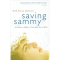 Saving Sammy: A Mother's Fight to Cure Her Son's Ocd - Paperback