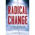 Radical Change: A Christian's Response to Secular Humanism - Paperback