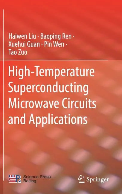 High-Temperature Superconducting Microwave Circuits and Applications - Hardcover