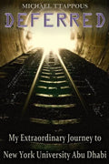 Deferred: My Extraordinary Journey to New York University Abu Dhabi - Paperback