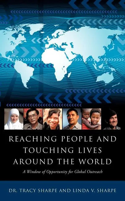Reaching People and Touching Lives Around the World - Paperback