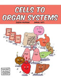Cells to Organ Systems - Hardcover