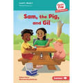 Sam, the Pig, and Gil: Book 3 - Library Binding
