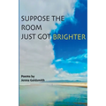 Suppose the room just got brighter - Paperback