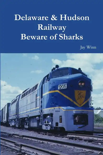 Delaware & Hudson Railway Beware of Sharks - Paperback