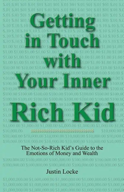 Getting in Touch with Your Inner Rich Kid - Paperback