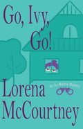 Go, Ivy, Go!: Ivy Malone Mysteries, Book 5 - Paperback