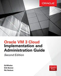 Oracle VM 3 Cloud Implementation and Administration Guide, Second Edition - Paperback