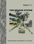 TOW Weapon System (FM 3-22.34 / FM 23-34) - Paperback