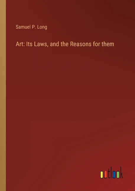 Art: Its Laws, and the Reasons for them - Paperback