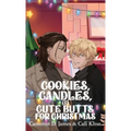 Cookies, Candles, and Cute Butts for Christmas - Hardcover