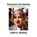Expression and Meaning: Studies in the Theory of Speech Acts - Paperback