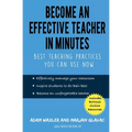 Become an Effective Teacher in Minutes: Best Teaching Practices You Can Use Now - Paperback