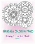 Mandala Coloring Pages - Volume 2: Relaxing Fun for Kids & Adults - Paperback