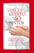 La Vuelta Al Cuerpo En Cuarenta Puntos - Paperback