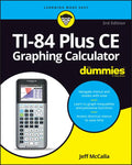 Ti-84 Plus Ce Graphing Calculator for Dummies - Paperback