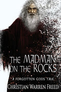 The Madman on the Rocks: A Forgotten Gods Tale - Paperback
