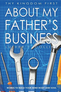 Thy Kingdom First About My Father's Business - Paperback