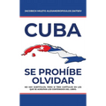 Cuba: Se Proh?e Olvidar - Hardcover