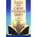 Tales from Great Passenger Ships: A Jaunt Through Time - Paperback