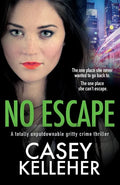No Escape: A totally unputdownable gritty crime thriller - Paperback