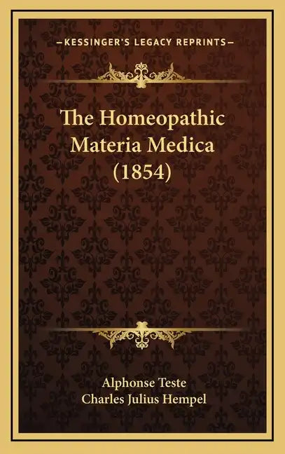 The Homeopathic Materia Medica (1854) - Hardcover