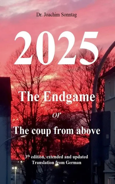 2025 - The endgame: or The coup from above - Paperback