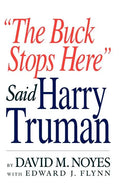 The Buck Stops Here - Hardcover