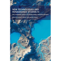 New Technologies and Renaissance Studies IV: The Changing Shape of Digital Early Modern Studies Volume 12 - Paperback