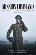 Mission Command: The Who, What, Where, When and Why An Anthology - Paperback
