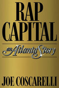 Rap Capital: An Atlanta Story - Hardcover